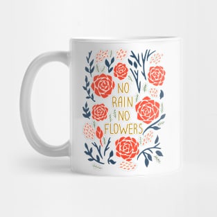 No Rain No Flowers Quote Mug